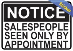 5in x 3.5in Salespeople Seen Only By Appointment Sticker Vinyl Stickers