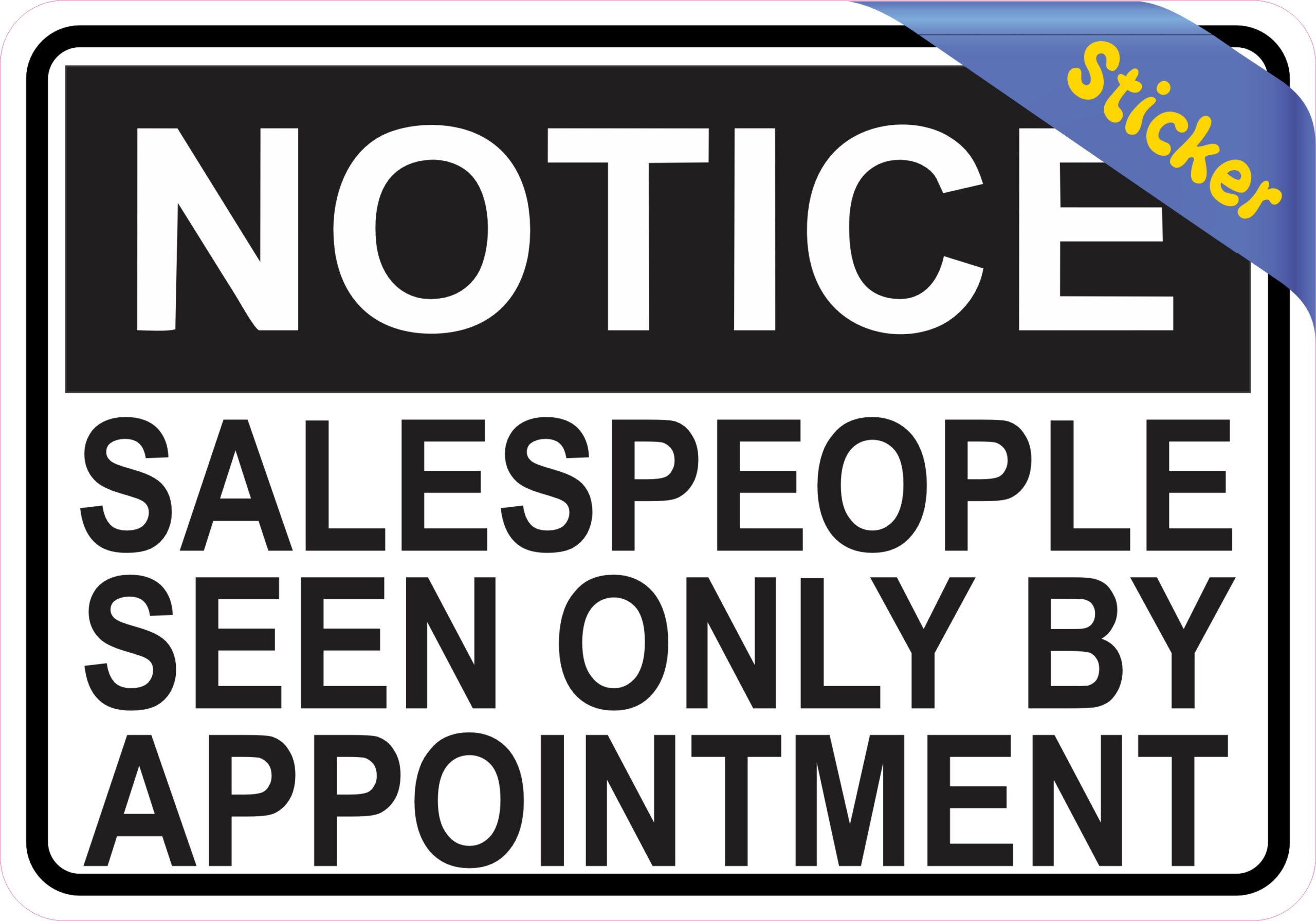 5in x 3.5in Salespeople Seen Only By Appointment Sticker Vinyl Stickers