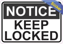 5in x 3.5in Notice Keep Locked Sticker Vinyl Sign Business Signs Stickers