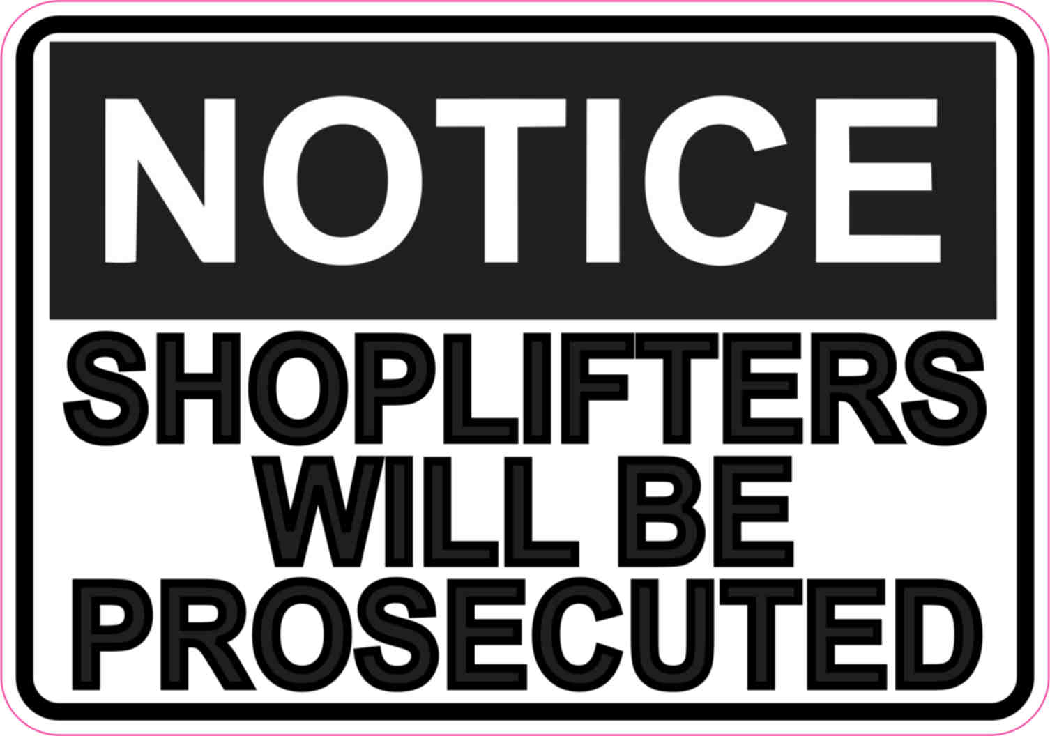 deadline Brink sfærisk 5in x 3.5in Notice Shoplifters Will Be Prosecuted Magnet Business Magnets