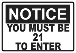 notice must be 21 to enter
