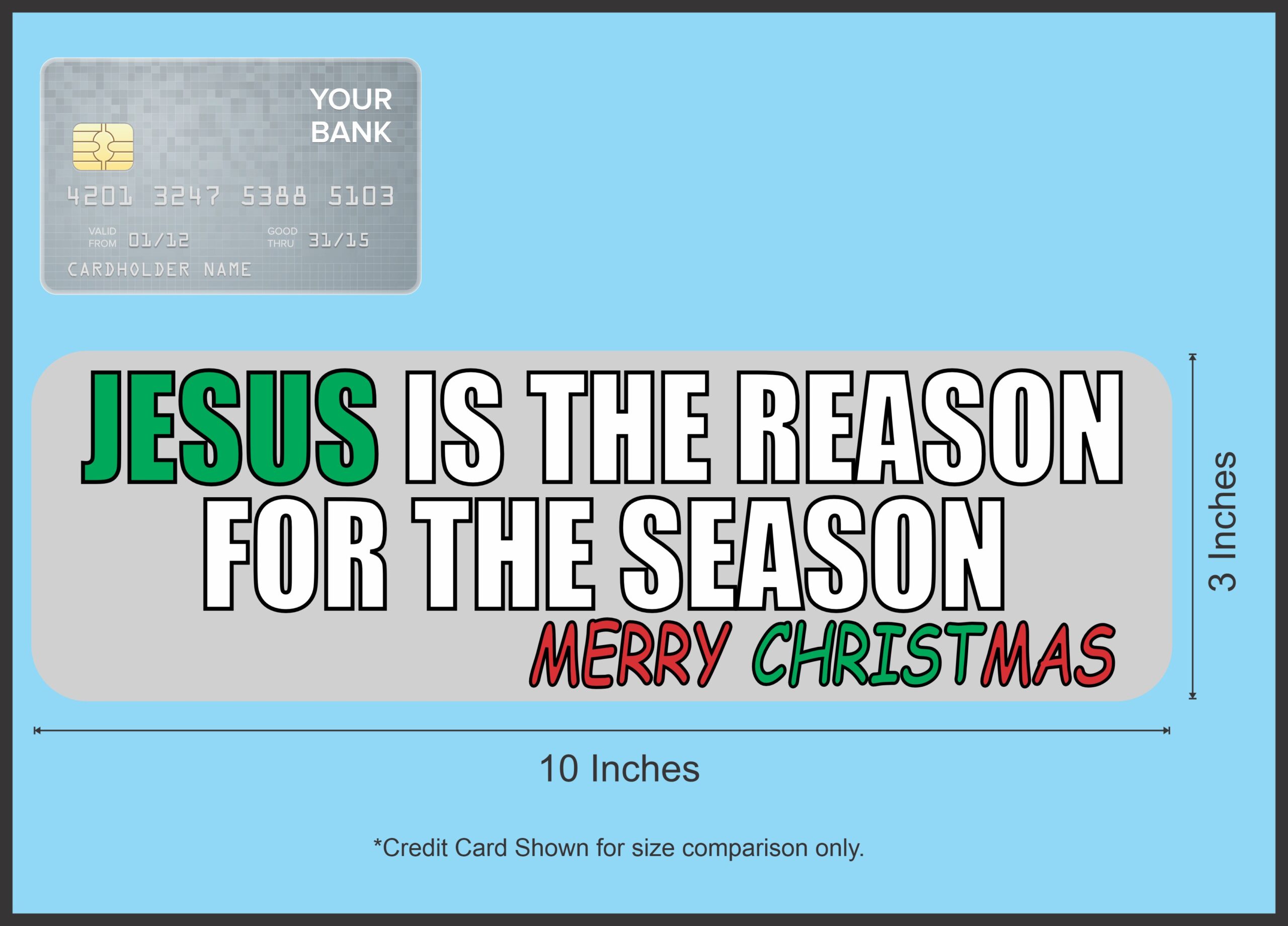 10in x 3in Gray Jesus Is the Reason Bumper Sticker Vinyl Christmas Decal