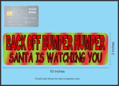 10in x 3in Christmas Back Off Bumper Humper Magnet Vinyl Car Magnetic Sign