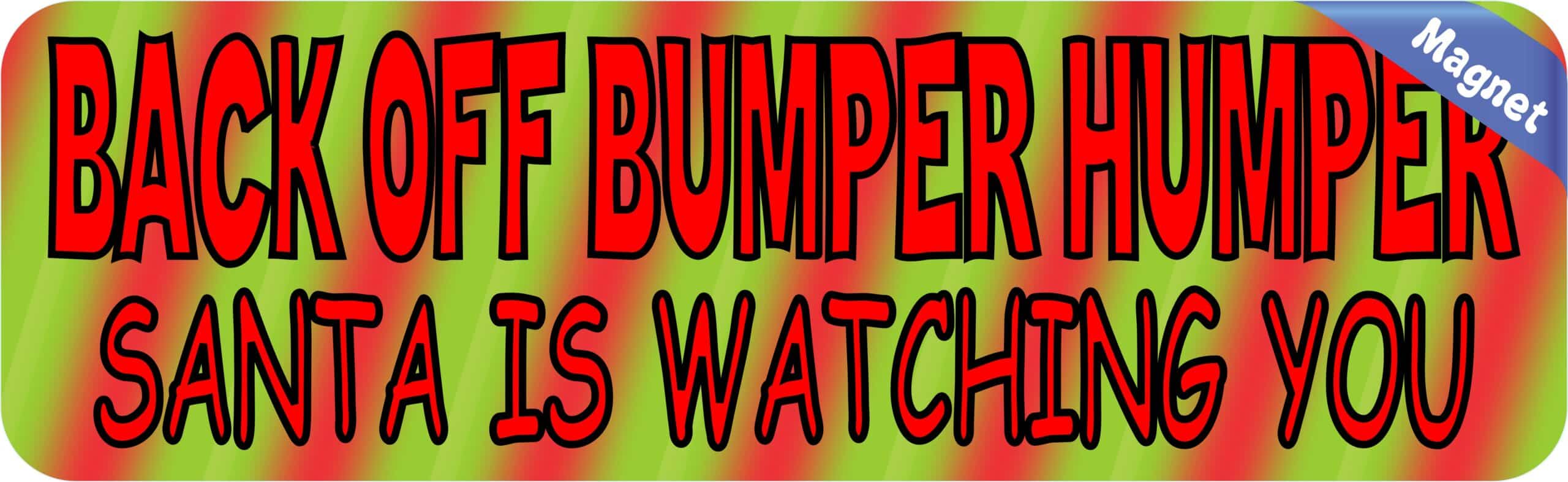 10in x 3in Christmas Back Off Bumper Humper Magnet Vinyl Car Magnetic Sign