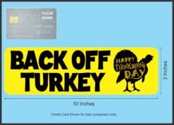 10in x 3in Back Off Turkey Thanksgiving Bumper Sticker Vinyl Vehicle Decal