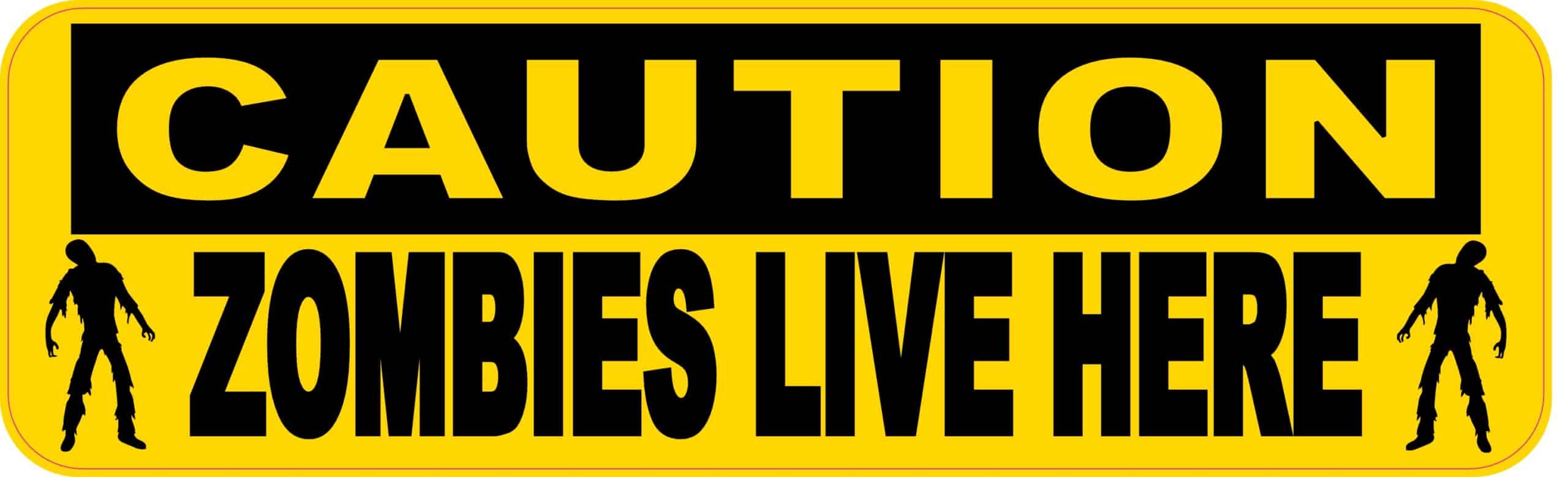 10in x 3in Caution Zombies Live Here Sticker Vinyl Halloween Stickers