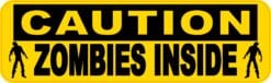10in x 3in Caution Zombies Inside Sticker Vinyl Halloween Decal
