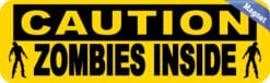 10in x 3in Caution Zombies Inside Magnet Magnetic Halloween Mag