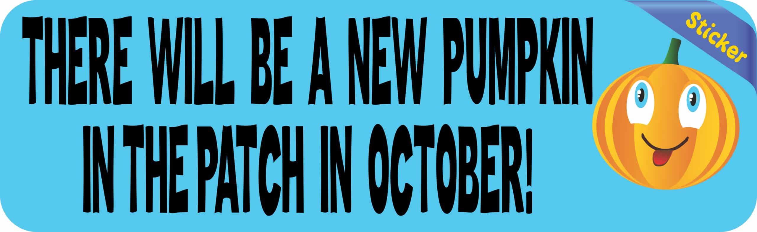 10in x 3in Blue New Pumpkin the Patch Baby Bumper Sticker Vinyl Decal
