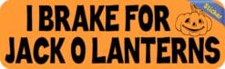 10in x 3in I Break For Jack O Lanterns Halloween Sticker Vinyl Bumper Decal