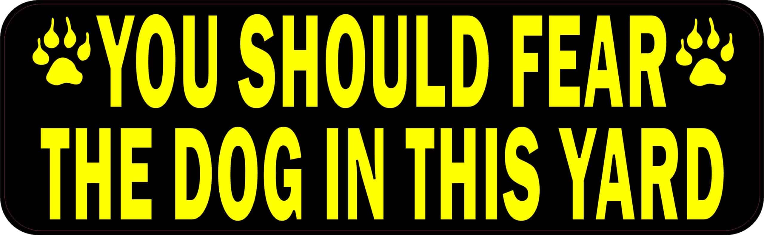 10in x 3in Fear The Dog Magnet Magnetic Animal Vinyl Caution Sign Magnet