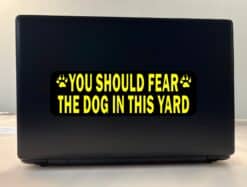 10in x 3in Fear The Dog Sticker Vinyl Animal Caution Stickers Decal Signs