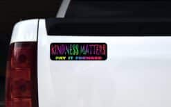 10in x 3in Kindness Matters Pay It Forward Bumper Sticker Vinyl Sign Decal