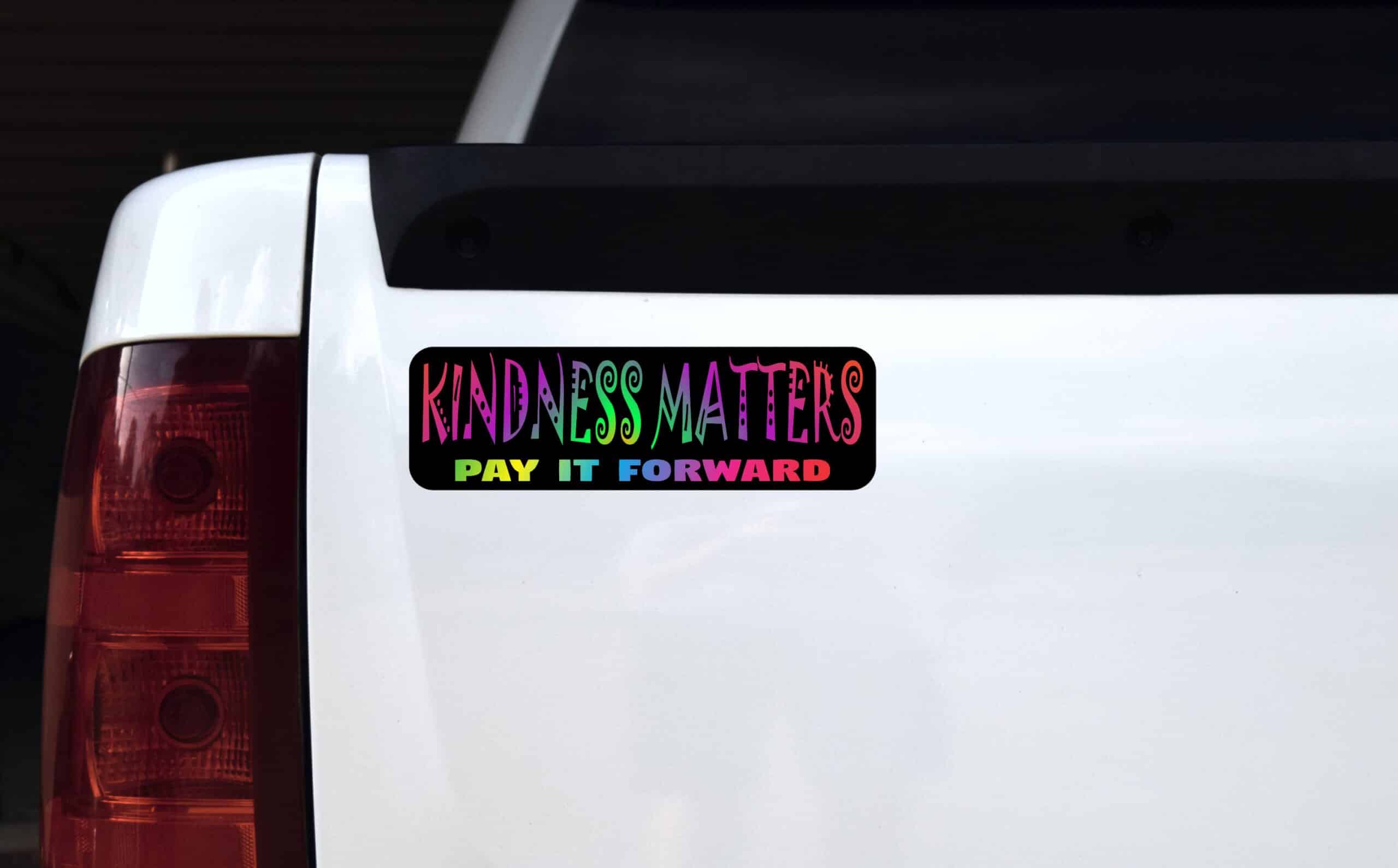 10in x 3in Kindness Matters Pay It Forward Bumper Sticker Vinyl Sign Decal