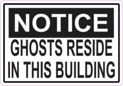 Notice Ghosts Reside in This Building Magnet