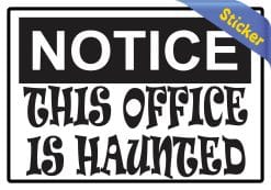 Office is Haunted Sticker