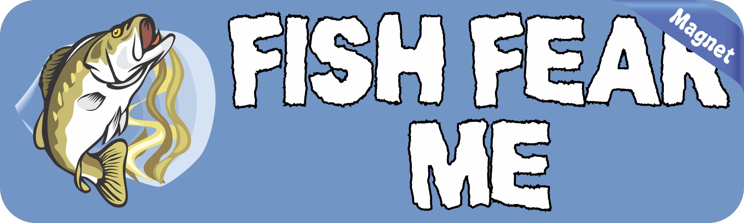 10in x 3in Fish Fear Me Magnet Magnetic Vinyl Bass Fishing Bumper Magnets