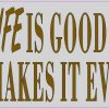 Life Is Good Fishing Makes It Even Better Bumper Sticker
