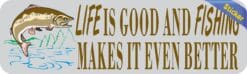 10in x 3in Fishing Makes Life Better Fishing Bumper Sticker Vinyl Stickers