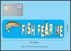 10in x 3in Fish Fear Me Magnet Magnetic Vinyl Sports Fishing Car