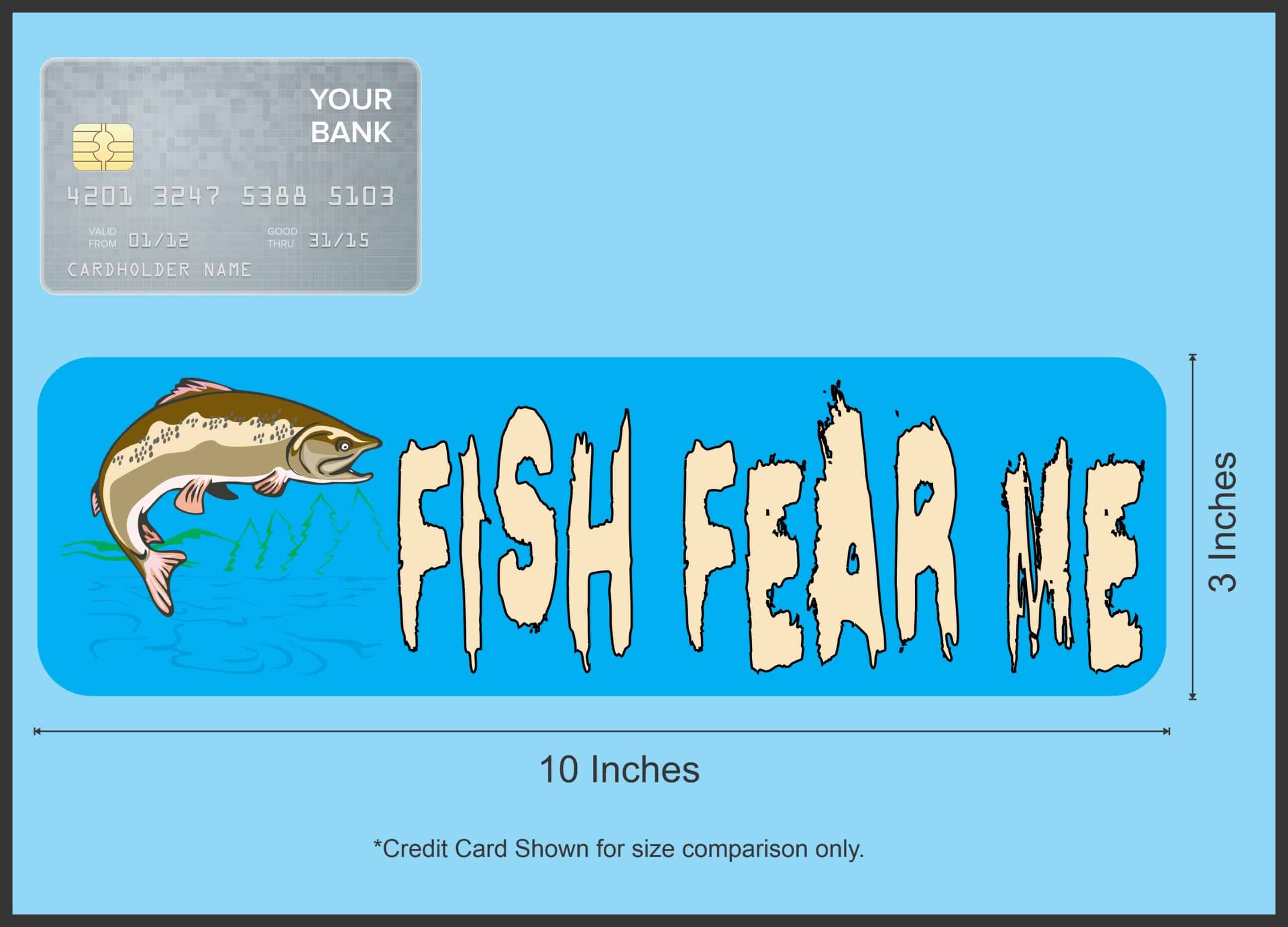 10in x 3in Fish Fear Me Bumper Sticker Vinyl Sport Fishing Vehic