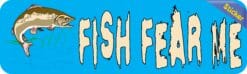 10in x 3in Fish Fear Me Bumper Sticker Vinyl Sport Fishing Vehic