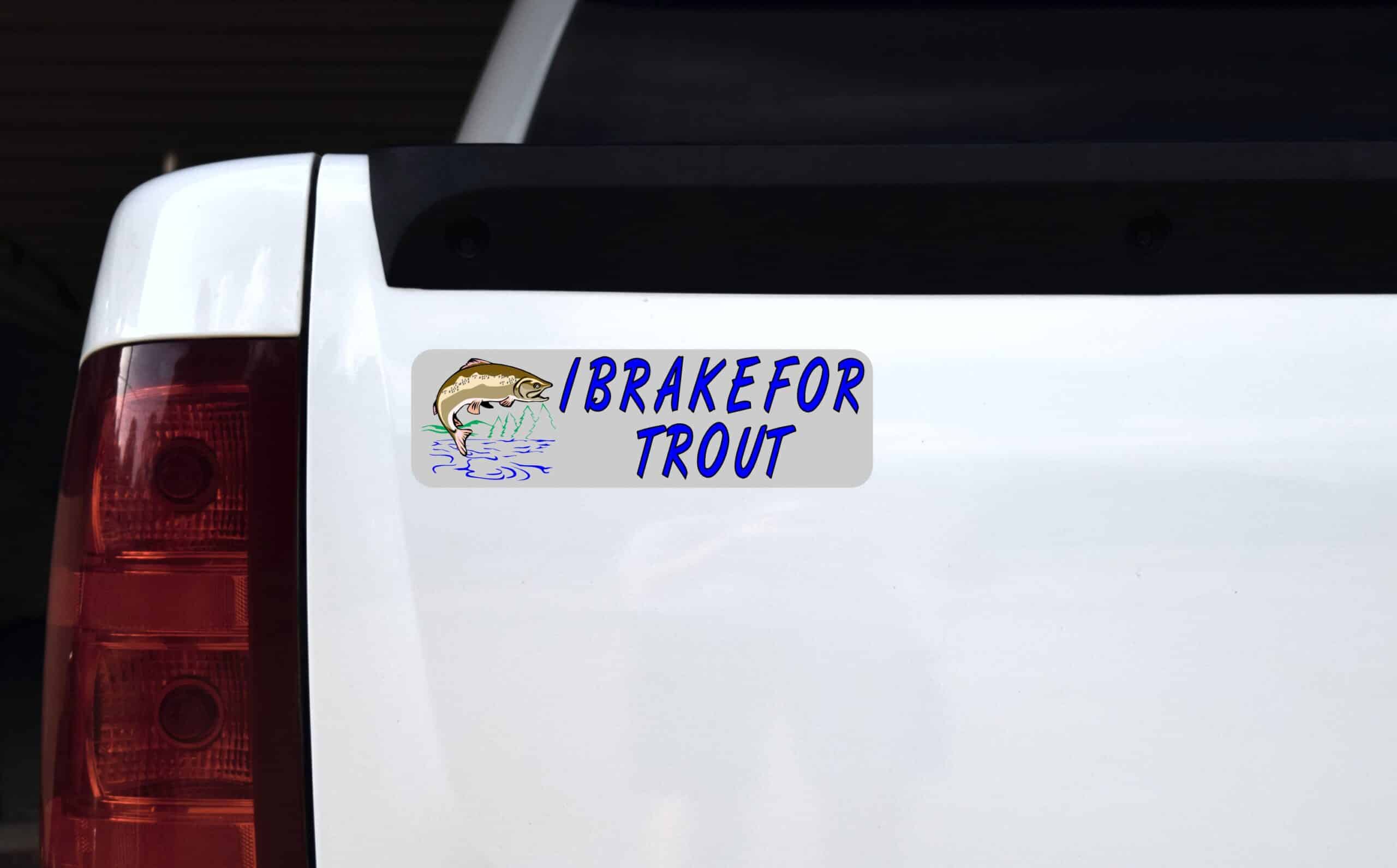 10in x 3in I Brake For Trout Bumper Sticker Vinyl Animal Vehicle Stickers