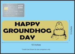 10in x 3in Happy Groundhog Day Bumper Sticker Vinyl Holiday Decal Stickers