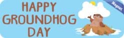 10in x 3in Blue Happy Groundhog Day Magnet Magnetic Holiday Bump
