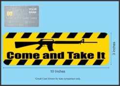 10in x 3in Come And Take It Bumper Sticker Vinyl Caution Sign Vehicle Decal