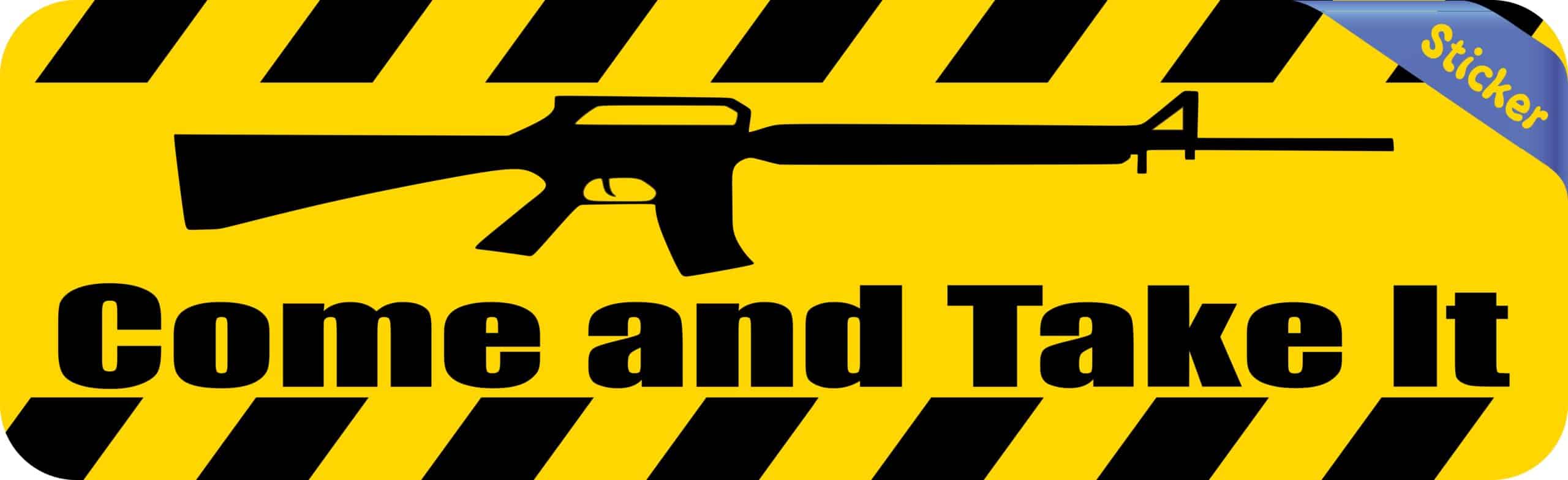 10in x 3in Come And Take It Bumper Sticker Vinyl Caution Sign Vehicle Decal