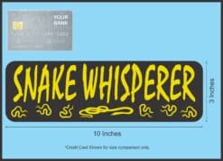 10in x 3in Snake Whisperer Bumper Sticker Vinyl Animal Car Decal Stickers