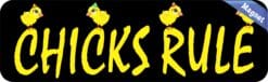 10in x 3in Chicks Rule Magnet Magnetic Vinyl Funny Animal Bumper Magnets