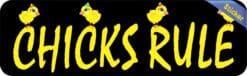 10in x 3in Chicks Rule Bumper Sticker Vinyl Funny Animal Decal Stickers