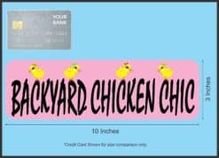 10in x 3in Backyard Chicken Chic Bumper Sticker Vinyl Funny Animal Decal