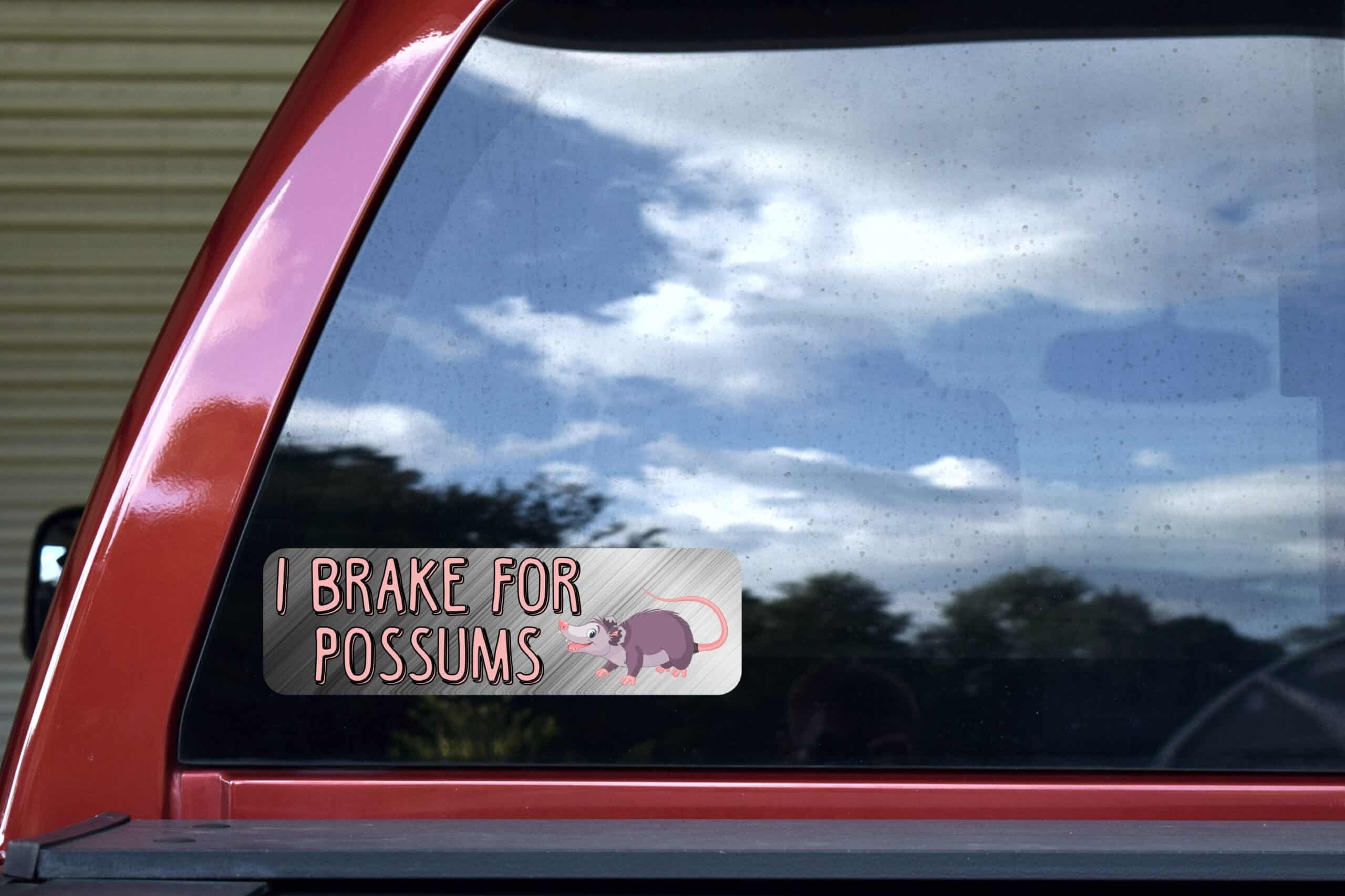 10in x 3in I Brake For Possums Bumper Sticker Vinyl Animal Vehicle Stickers