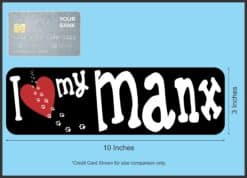 10in x 3in I Love My Manx Magnet Magnetic Pet Animal Vehicle Mag