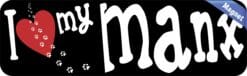 10in x 3in I Love My Manx Magnet Magnetic Pet Animal Vehicle Mag