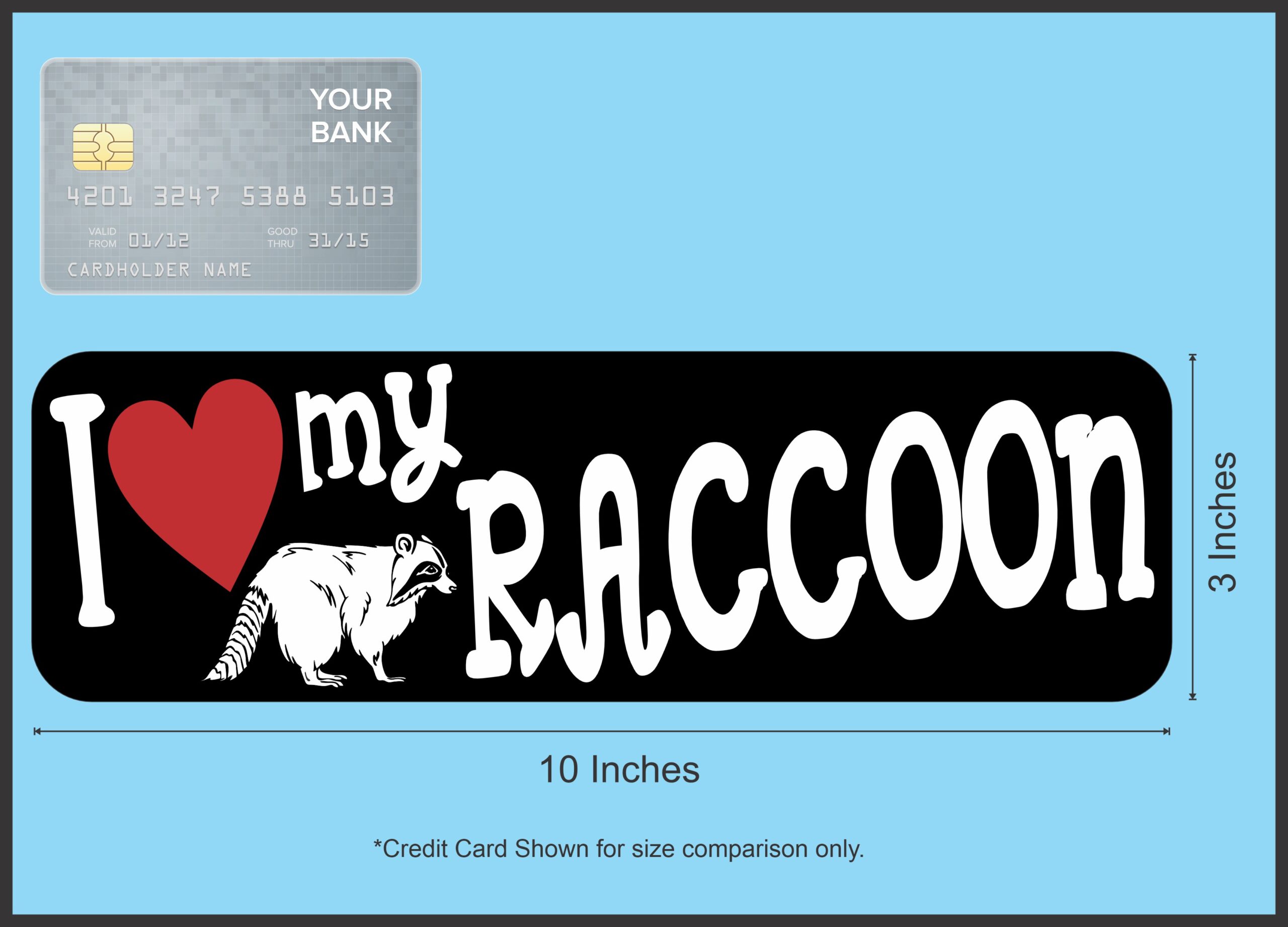 10in x 3in I Love My Raccoon Magnet Magnetic Vehicle Bumper Animal