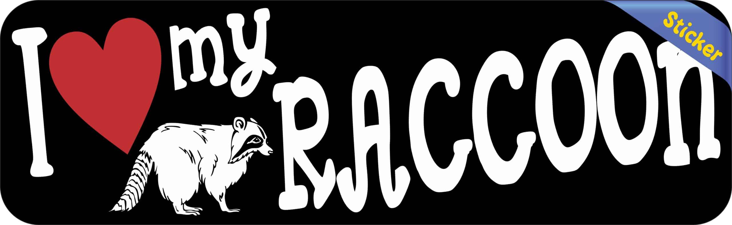 10in x 3in I Love My Raccoon Bumper Sticker Vinyl Vehicle Animal Decal