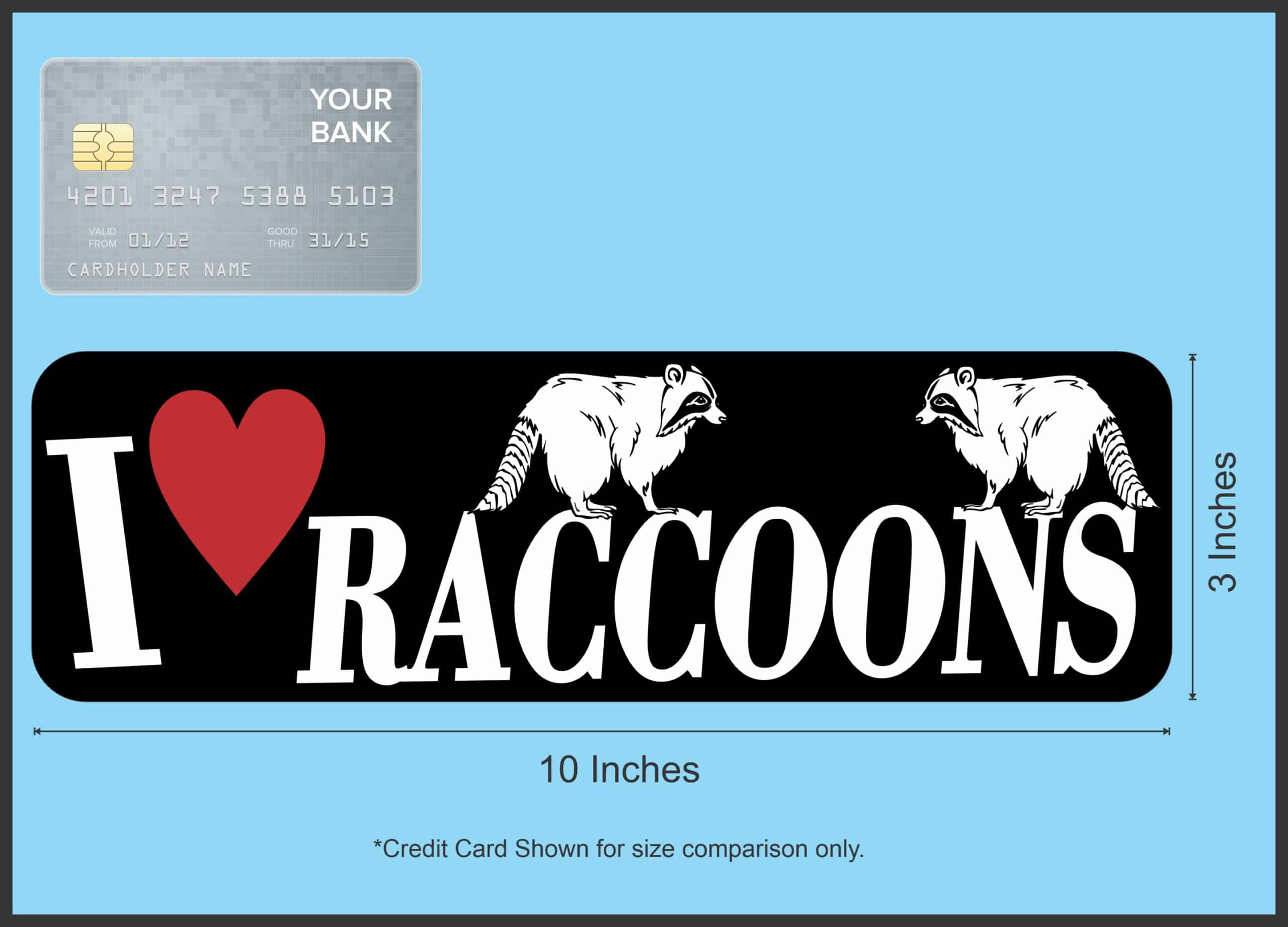 10in x 3in I Love Raccoons Magnet Magnetic Vehicle Bumper Animal