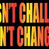 if it doesn\'t challenge you