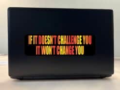 10in x 3in If It Doesnt Challenge You Bumper Sticker