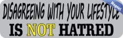 10in x 3in Disagreeing Is Not Hatred Magnet Magnetic Bumper Magnets