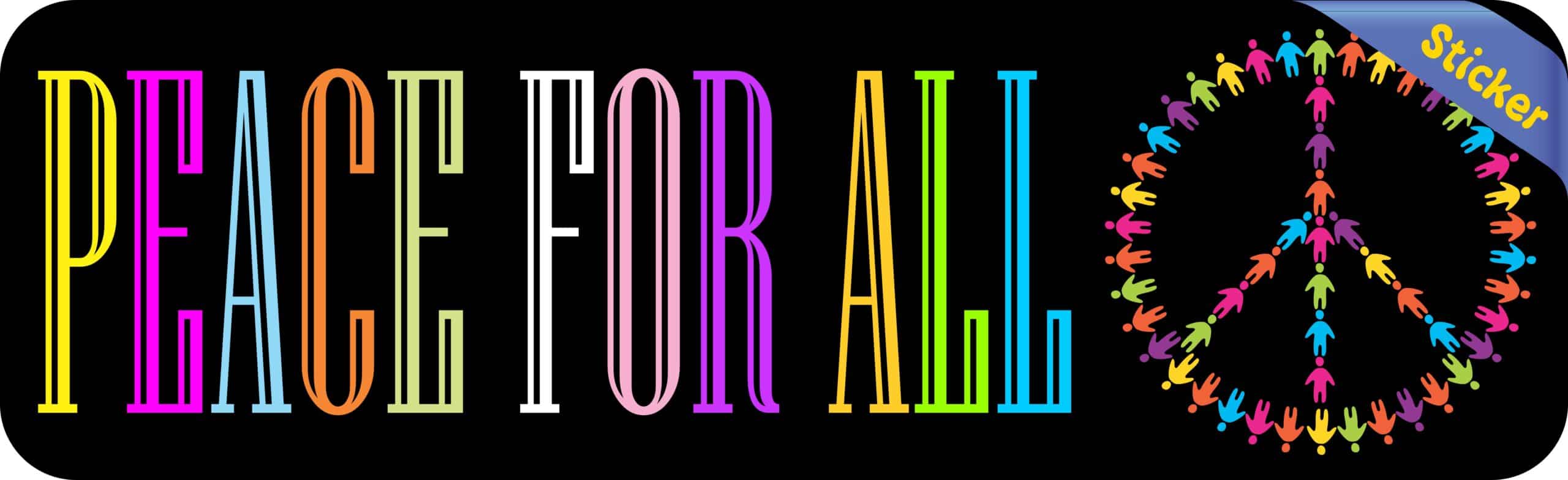 10in x 3in Peace For All Bumper Sticker Vinyl Stickers Inspire Car Decal