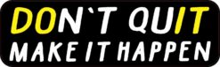 don\'t quit