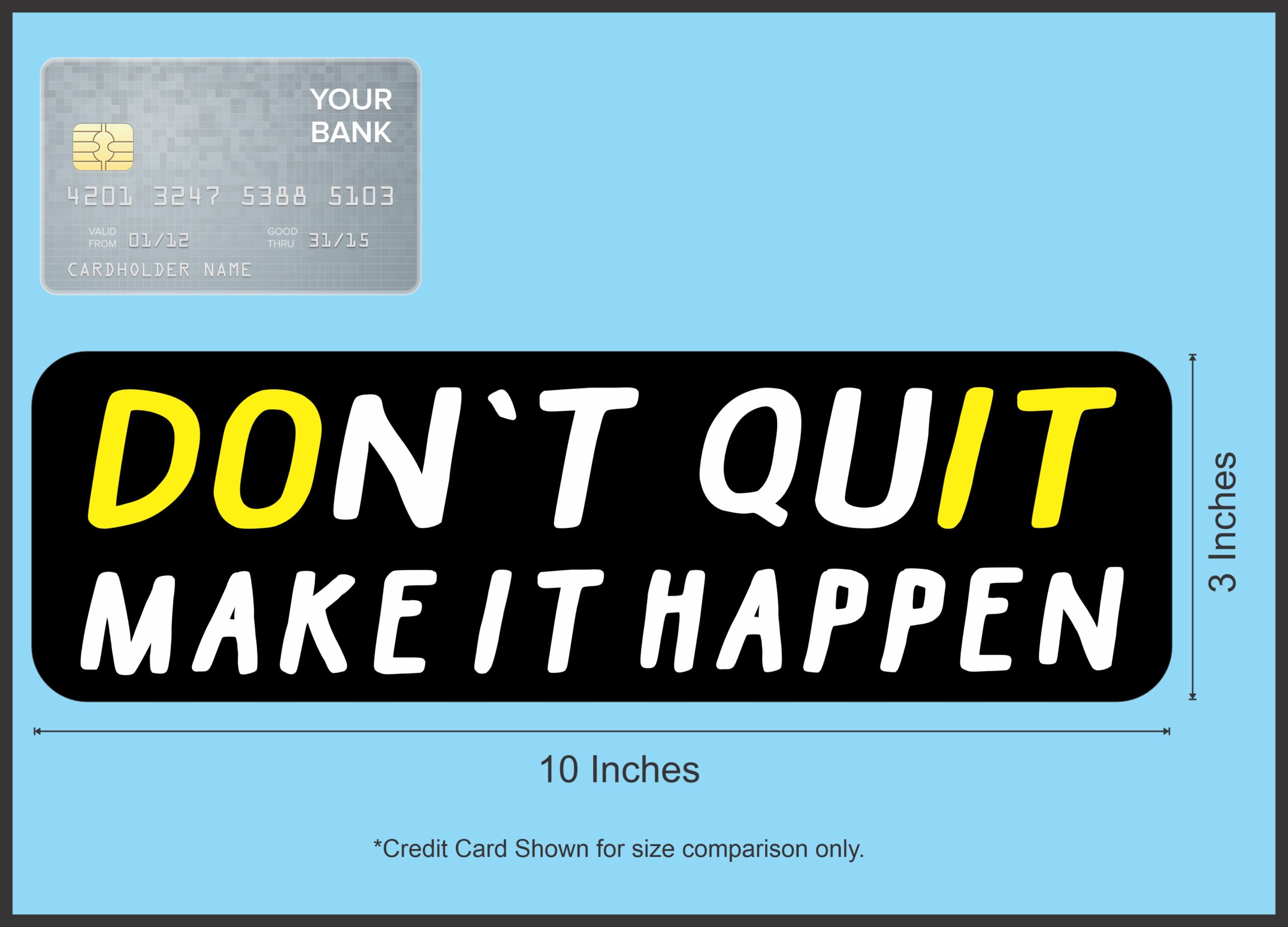 10in x 3in Make It Happen Don't Quit Magnet Magnetic Bumper Magnets