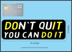 10in x 3in You Can Do It Don't Quit Magnet Magnetic Bumper Magnets