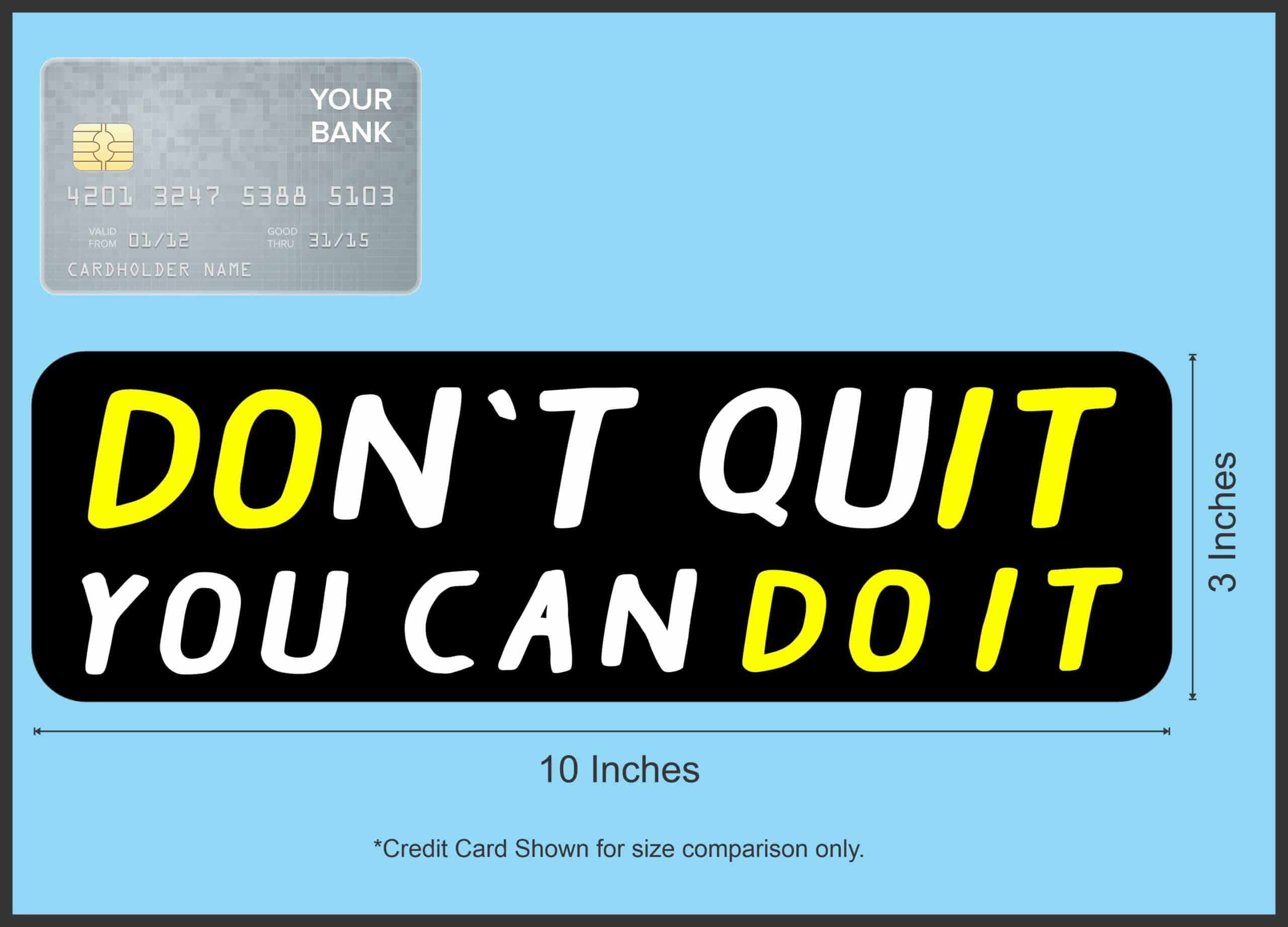 10in x 3in You Can Do It Don't Quit Bumper Sticker Vinyl Vehicle Decal