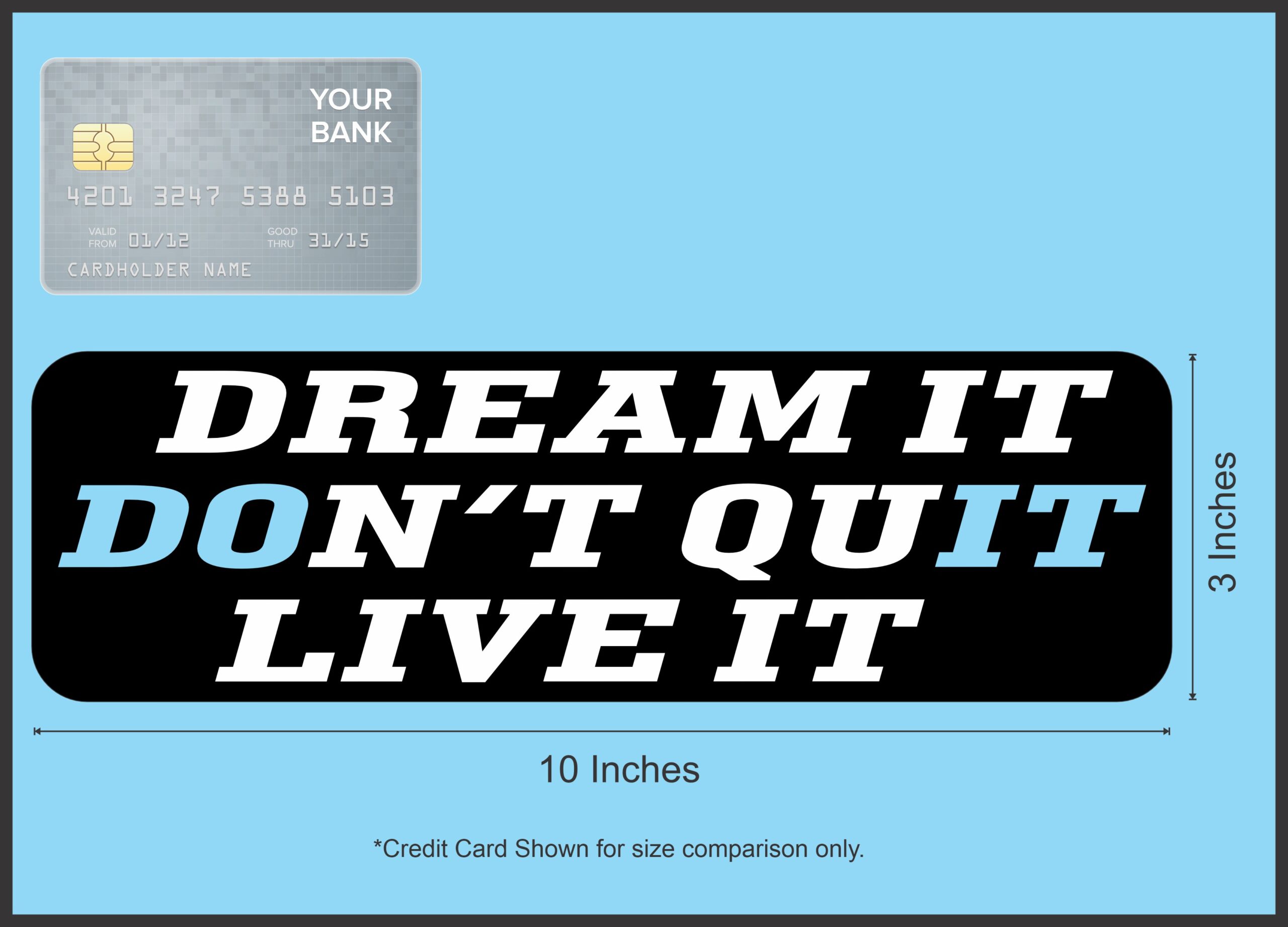 10in x 3in Dream It Live It Don't Quit Magnet Magnetic Bumper Magnets